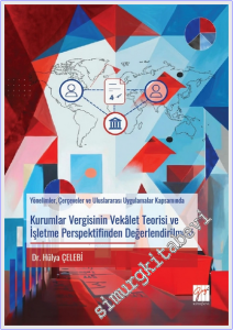 Kurumlar Vergisinin Vekâlet Teorisi ve İşletme Perspektifinden Değerlendirilmesi Yönelimler, Çerçeveler ve Uluslararası Uygulamalar Kapsamında -