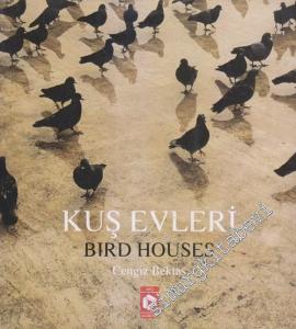 Kuş Evleri = Bird Houses -        2004