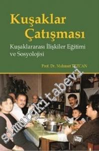 Kuşaklar Çatışması : Kuşaklararası İlişkiler Eğitimi ve Sosyolojisi -        2016
