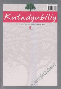 Kutadgubilig Felsefe Bilim Araştırmaları Dergisi - Sayı: 8      Ekim 2005