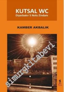 Kutsal WC: Diyarbakır 5 Nolu Zindanı -