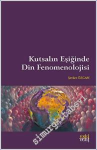 Kutsalın Eşiğinde Din Fenomenolojisi -        2023