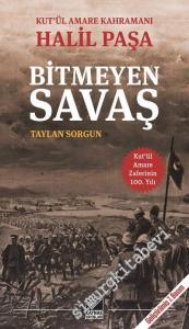 Kût'ül-Amâre Kahramanı Halil Paşa - Bitmeyen Savaş -        2016