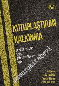 Kutuplaştıran Kalkınma: Neoliberalizme Karşı Alternatifler ve Kriz -