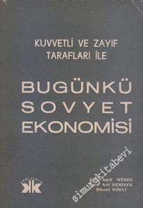 Kuvvetli ve Zayıf Tarafları ile Bugünkü Sovyet Ekonomisi -        1967