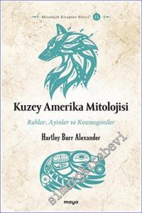 Kuzey Amerika Mitolojisi - Ruhlar Ayinler Kozmogoniler -        2023