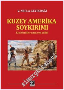 Kuzey Amerika Soykırımı : Kızılderililer Nasıl Yok Edildi -        2022