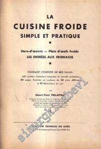 La Cuisine Froide Simple et Pratique: Hors - D'ceufs - Plats d'ceufs Froids Les Entrees Aux Fromages -