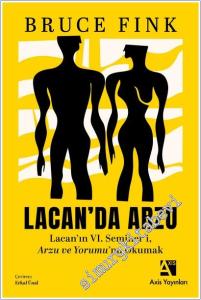 Lacan'da Arzu: Lacan'ın VI. Semineri Arzu ve Yorumu'nu Okumak -        2025