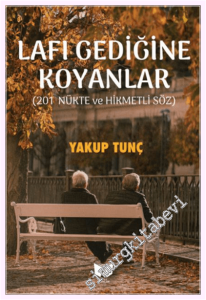 Lafı Gediğinde Koyanlar : 201 Nükte ve Hikmetli Söz -         2026