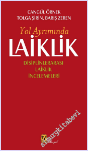 Laiklik - Yol Ayrımında - Disiplinlerarası Laiklik İncelemeleri -        2026