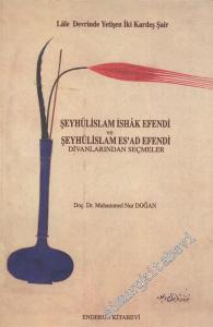 Lale Devrinde Yetişen İki Kardeş Şair Şeyhülislam İshak Efendi ve Şeyhülislam Es'ad Efendi Divanlarından Seçmeler -        1997