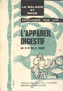 L'Appareil Digestif Encyclopedie Pour Tous La Maladie Et Nous  -