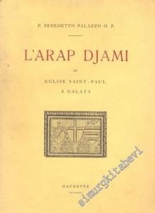 L'Arap Djami ou Eglise Saint - Paul Galata ( Arap Camii ve Galata'daki Saint Paul Kilisesi ) -        1956