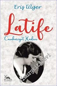 Latife : Cumhuriyet Kadını -        2023