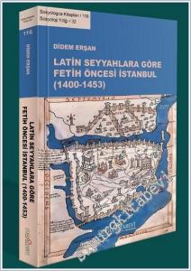 Latin Seyyahlara Göre Fetih Öncesi İstanbul (1400-1453) - Sosyoloji Yıllığı 32 -        2026