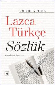 Lazca - Türkçe Sözlük : Diyalektolojik Örneklerle CİLTLİ -        2025