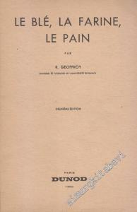 Le Blé, La Farine, Le Pain -