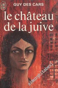 Le Chateau de la Juive  -