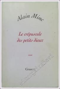 Le Crépuscule des Petits Dieux - Essai -        2005