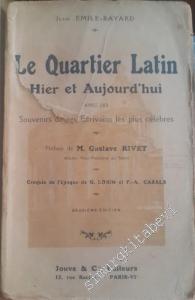 Le Quartier Latin: Hier et Aujourd'hui avec les Souvenirs de ses Écrivains le plus Cèlébres -
