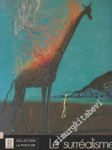 Le Surréalisme 1919 - 1939 -