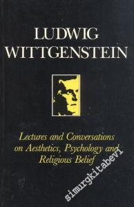 Lectures and Conversations on Aesthetics, Psychology and Religious Belief -