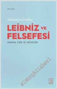 Leibniz ve Felsefesi: Mantık Fizik ve Metafizik -        2025