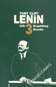 Lenin 3 : Kuşatılmış Devrim 1917-1923 -