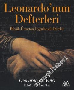 Leonardo'nun Defterleri: Büyük Üstattan Uygulamalı Dersler -