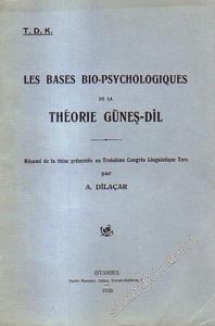 Les Bases Bio - Psychologiques de la Theorie Güneş - Dil: Rekumez de la These Presentee au Troisieme Congres Linguistigue Turc -        1936