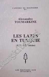 Les Lazes en Turquie : 19. - 20. Siecles -        1995