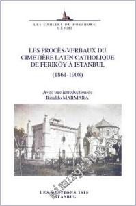 Les Procès-Verbaux du Cimetière Latin Catholique de Feriköy à Istanbul (1861-1908) -        2024