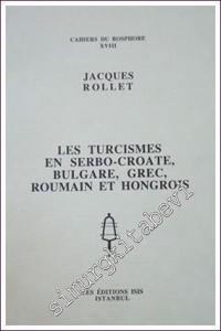 Les Turcismes en Serbo - Croate, Bulgare, Grec, Roumain et Hongrois -        1996