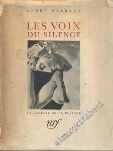 Les Voix Du Silence: La Galerie De La Pléiade -