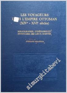 Les Voyageurs dans I'Empire Ottoman : 14 - 16 siècles CİLTLİ -        1991