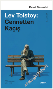 Lev Tolstoy : Cennetten Kaçış -