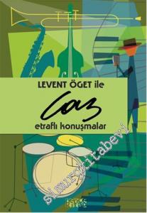 Levent Öget ile Caz Etraflı Konuşmalar -