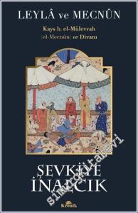 Leyla ve Mecnun: Kays b. el-Mülevvah (el-Mecnûn) ve Divanı -        2023
