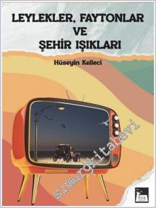 Leylekler, Faytonlar ve Şehir Işıkları -        2024