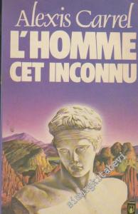L'homme, Cet Inconnu -