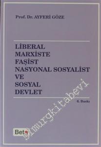 Liberal Marxiste Faşist Nasyonal Sosyalist ve Sosyal Devlet -