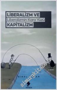 Liberalizm ve Liberalizmin Kara Yüzü Kapitalizm -        2025