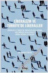 Liberalizm ve Türkiye'de Liberaller : Liberalizm ve Türkiye'de Liberaller Arası Ayrışma Hür Fikirleri Yayma Cemiyeti Liberal Düşünce Topluluğu -        2024