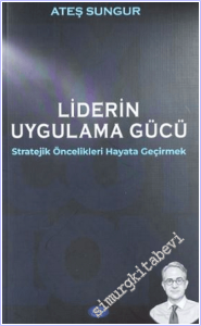 Liderin Uygulama Gücü: Stratejik Öncelikleri Hayata Geçirmek -        2026