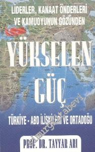 Liderler, Kanaat Önderleri ve Kamuoyunun Gözünden Yükselen Güç: Türkiye - ABD İlişkileri ve Ortadoğu -        2010