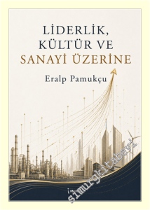 Liderlik Kültür ve Sanayi Üzerine -