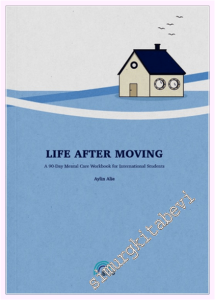 Life After Moving : A 90 Day Mental Care Workbookfor International Studens -         2026