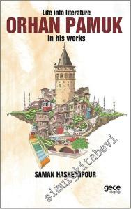 Life İnto Literature Orhan Pamuk İn His Works -
