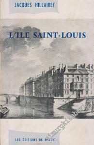 L'Ile Saint - Louis: Rue par Rue, Maison par Maison -